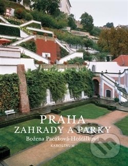 Kniha: Praha (Božena Pacáková-Hošťálková). Karolinum, 2016 Kniha: Praha (Božena Pacáková-Hošťálková). Karolinum, 2016