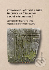 Kniha: Venkované, měšťané a nižší šlechtici na Čáslavsku v době předhusitské (Tomáš Somer). Univerzita Palackého v Olomouci, 2016 Kniha: Venkované, měšťané a nižší šlechtici na Čáslavsku v době předhusitské (Tomáš Somer). Univerzita Palackého v Olomouci, 2016