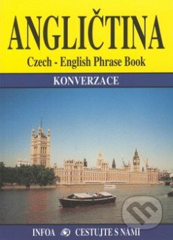 Kniha: Angličtina - konverzace (Martina Sobotíková). INFOA, 2004 Kniha: Angličtina - konverzace (Martina Sobotíková). INFOA, 2004