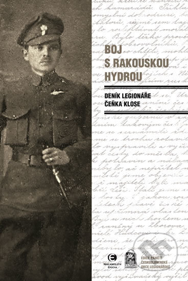 Kniha: Boj s rakouskou hydrou (Čeněk Klos). Epocha, 2016 Kniha: Boj s rakouskou hydrou (Čeněk Klos). Epocha, 2016