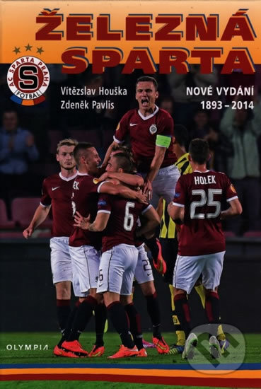 Kniha: Železná Sparta (Vítězslav Houška). Olympia, 2016 Kniha: Železná Sparta (Vítězslav Houška). Olympia, 2016