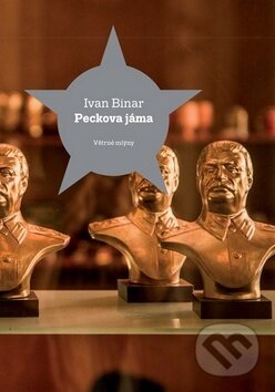 Kniha: Peckova jáma (Ivan Binar). Větrné mlýny, 2016 Kniha: Peckova jáma (Ivan Binar). Větrné mlýny, 2016