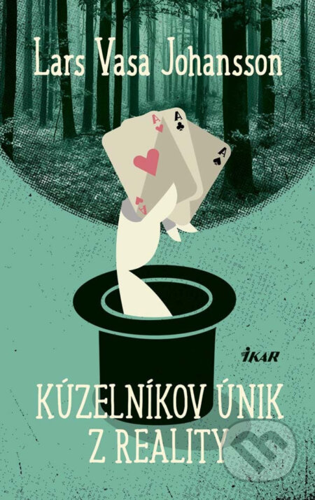 E-kniha: Kúzelníkov únik z reality (Lars Vasa Johansson). Ikar, 2016 E-kniha: Kúzelníkov únik z reality (Lars Vasa Johansson). Ikar, 2016