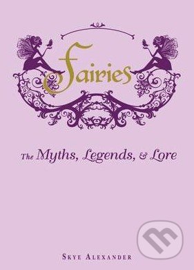 Fairies - Skye Alexander, Adams Media, 2014