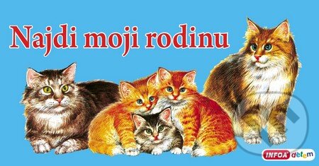 Kniha: Najdi moji rodinu (INFOA). INFOA, 2016 Kniha: Najdi moji rodinu (INFOA). INFOA, 2016