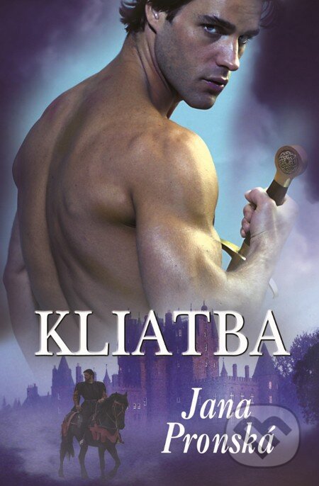 Kniha: Kliatba (Jana Pronská). Slovenský spisovateľ, 2017 Kniha: Kliatba (Jana Pronská). Slovenský spisovateľ, 2017