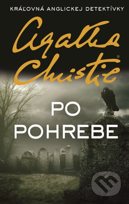 Kniha: Po pohrebe (Agatha Christie). Slovenský spisovateľ, 2017 Kniha: Po pohrebe (Agatha Christie). Slovenský spisovateľ, 2017