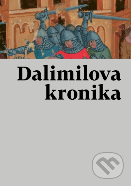 Kniha: Dalimilova kronika (Host). Host, 2024 Kniha: Dalimilova kronika (Host). Host, 2024