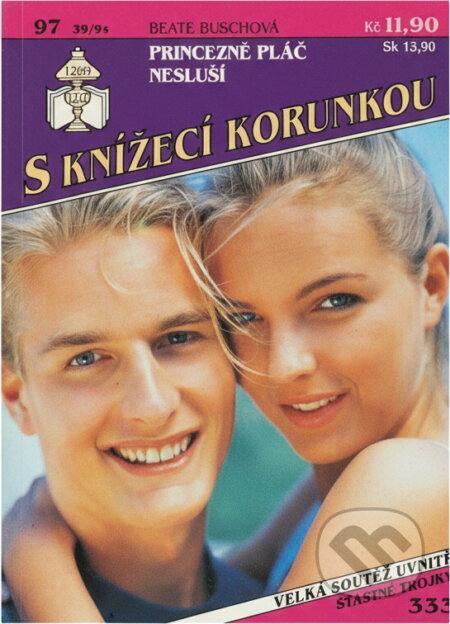 Kniha: Princezně pláč nesluší (Beate Busch). Ivo Železný, 1994 Kniha: Princezně pláč nesluší (Beate Busch). Ivo Železný, 1994