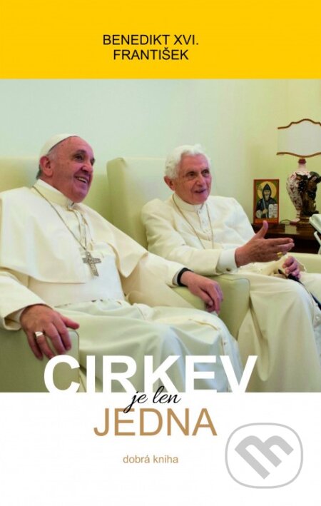 Kniha: Cirkev je len jedna (Jorge Mario Bergoglio – pápež František a Jozef Ratzinger - Benedikt XVI.). Dobrá kniha, 2024 Kniha: Cirkev je len jedna (Jorge Mario Bergoglio – pápež František a Jozef Ratzinger - Benedikt XVI.). Dobrá kniha, 2024