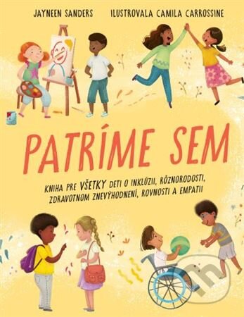 Kniha: Patríme sem (Jayneen Sanders). Excalibook, 2024 Kniha: Patríme sem (Jayneen Sanders). Excalibook, 2024