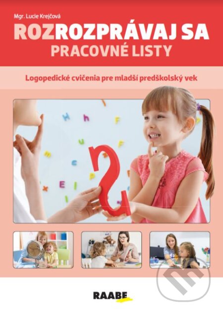 Kniha: Rozrozprávaj sa (Lucie Krejčová). Raabe, 2024 Kniha: Rozrozprávaj sa (Lucie Krejčová). Raabe, 2024