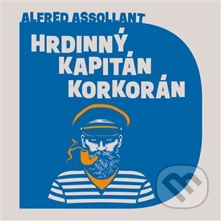 Audiokniha: Hrdinný kapitán Korkorán (Alfred Assollant). Tympanum, 2024 Audiokniha: Hrdinný kapitán Korkorán (Alfred Assollant). Tympanum, 2024