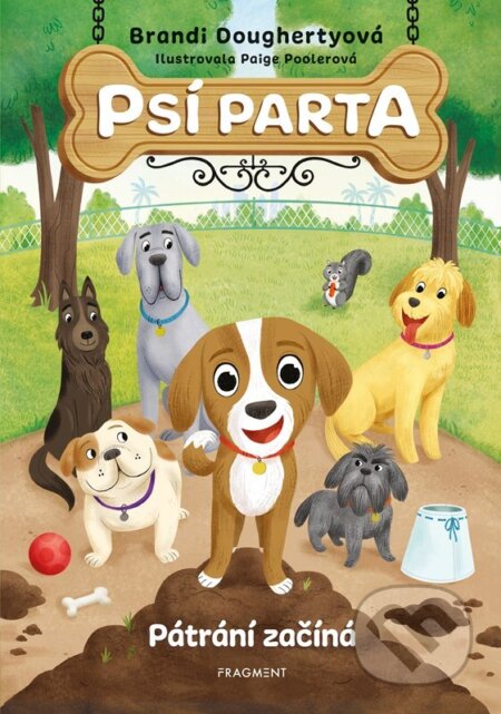 Kniha: Psí parta: Pátrání začíná (Brandi Dougherty). Nakladatelství Fragment, 2024 Kniha: Psí parta: Pátrání začíná (Brandi Dougherty). Nakladatelství Fragment, 2024