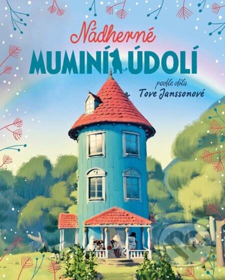 Kniha: Nádherné muminí údolí (Amanda Li a Libor Štukavec). Alicanto, 2024 Kniha: Nádherné muminí údolí (Amanda Li a Libor Štukavec). Alicanto, 2024