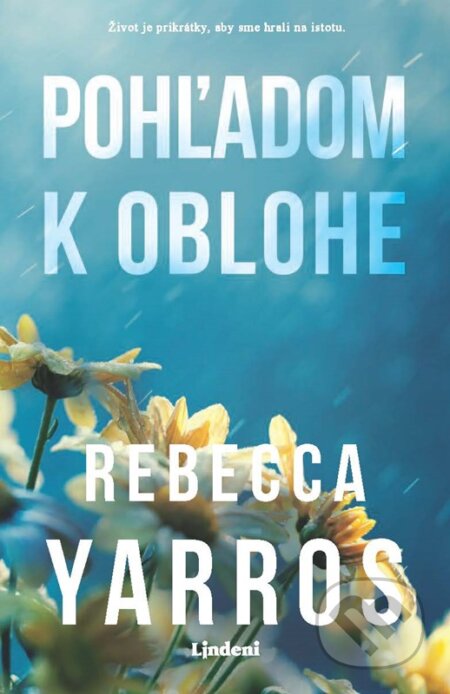 Kniha: Pohľadom k oblohe (Rebecca Yarros). Lindeni, 2024 Kniha: Pohľadom k oblohe (Rebecca Yarros). Lindeni, 2024