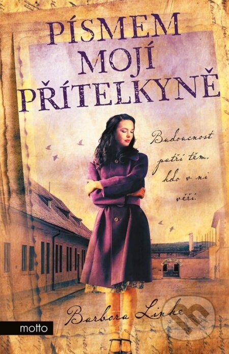 Kniha: Písmem mojí přítelkyně (Barbora Linke). Motto, 2024 Kniha: Písmem mojí přítelkyně (Barbora Linke). Motto, 2024