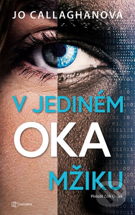 Kniha: V jediném okamžiku (Jo Callaghan). Metafora, 2024 Kniha: V jediném okamžiku (Jo Callaghan). Metafora, 2024
