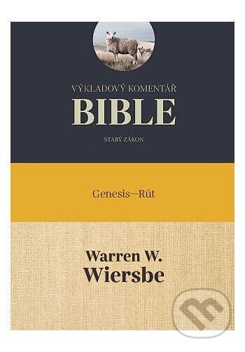 Kniha: Výkladový komentář Bible (Warren W. Wiersbe). Didasko, 2024 Kniha: Výkladový komentář Bible (Warren W. Wiersbe). Didasko, 2024