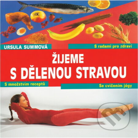 Kniha: Žijeme s dělenou stravou (Ursula Summ). , 1997 Kniha: Žijeme s dělenou stravou (Ursula Summ). , 1997
