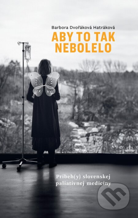 E-kniha: Aby to tak nebolelo (Barbora Dvořáková Hatráková). Slovart, 2024 E-kniha: Aby to tak nebolelo (Barbora Dvořáková Hatráková). Slovart, 2024