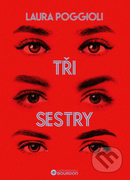 E-kniha: Tři sestry (Laura Poggioli). Bourdon, 2024 E-kniha: Tři sestry (Laura Poggioli). Bourdon, 2024