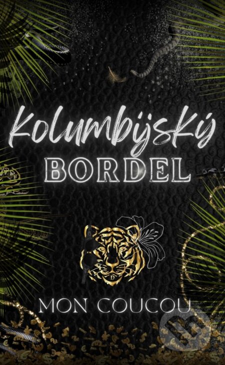 E-kniha: Kolumbijský Bordel (Mon CouCou). Solis, 2024 E-kniha: Kolumbijský Bordel (Mon CouCou). Solis, 2024