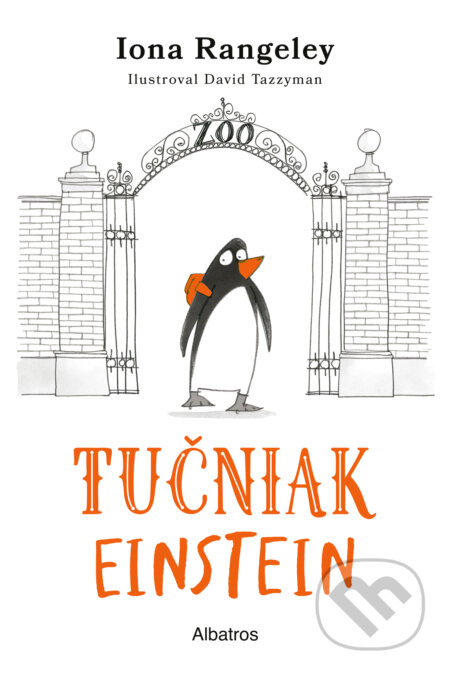 Kniha: Tučniak Einstein (Iona Rangeley). Albatros SK, 2024 Kniha: Tučniak Einstein (Iona Rangeley). Albatros SK, 2024