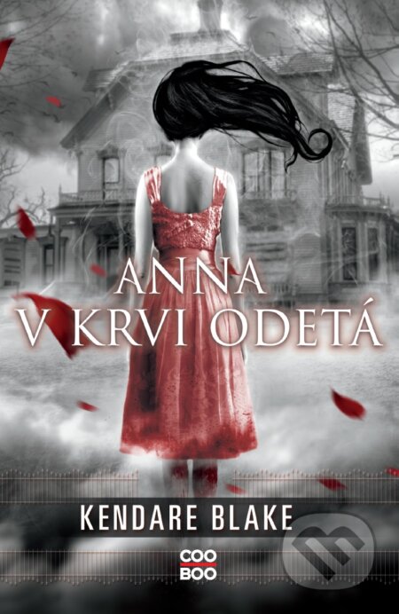 Kniha: Anna v krvi odetá (Kendare Blake), 2024 Kniha: Anna v krvi odetá (Kendare Blake), 2024