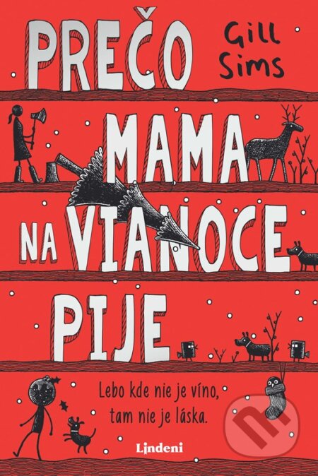 Kniha: Prečo mama na Vianoce pije (Gill Sims). Lindeni, 2024 Kniha: Prečo mama na Vianoce pije (Gill Sims). Lindeni, 2024