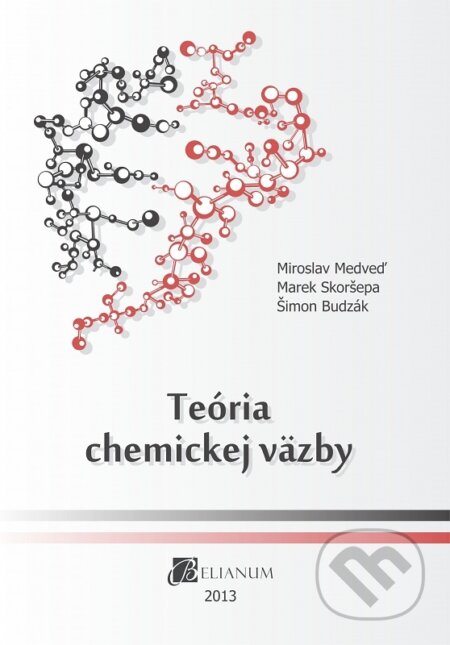 Kniha: Teória chemickej väzby (Miroslav Medveď). Belianum, 2013 Kniha: Teória chemickej väzby (Miroslav Medveď). Belianum, 2013