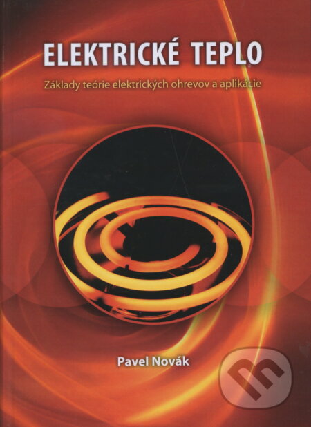 Kniha: Elektrické teplo (Pavel Novák). EQUILIBRIA, 2010 Kniha: Elektrické teplo (Pavel Novák). EQUILIBRIA, 2010
