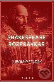 Kniha: Shakespeare - rozprávkar (Ľubomír Feldek). OZ FACE, 2026 Kniha: Shakespeare - rozprávkar (Ľubomír Feldek). OZ FACE, 2026