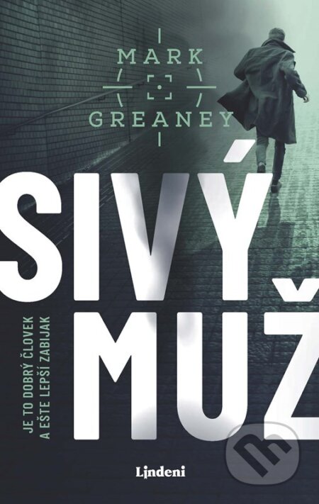 E-kniha: Sivý muž (Mark Greaney). Lindeni, 2024 E-kniha: Sivý muž (Mark Greaney). Lindeni, 2024