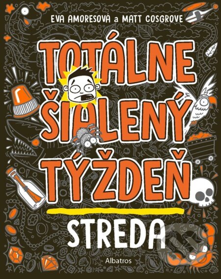 E-kniha: Totálne šialený týždeň: Streda (Albatros SK). Albatros SK, 2024 E-kniha: Totálne šialený týždeň: Streda (Albatros SK). Albatros SK, 2024