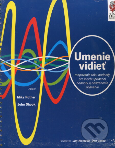 Kniha: Umenie vidieť (Mike Rother). Slovenské centrum produktivity Kniha: Umenie vidieť (Mike Rother). Slovenské centrum produktivity
