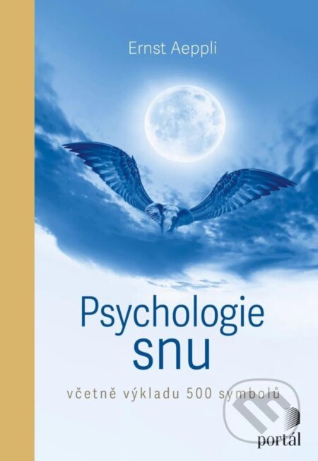 Kniha: Psychologie snu (Ernst Aeppli). Portál, 2024 Kniha: Psychologie snu (Ernst Aeppli). Portál, 2024
