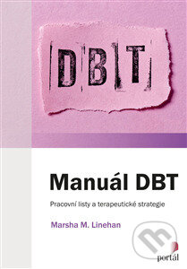 Kniha: Manuál DBT (Marsha M. Linehan). Portál, 2025 Kniha: Manuál DBT (Marsha M. Linehan). Portál, 2025