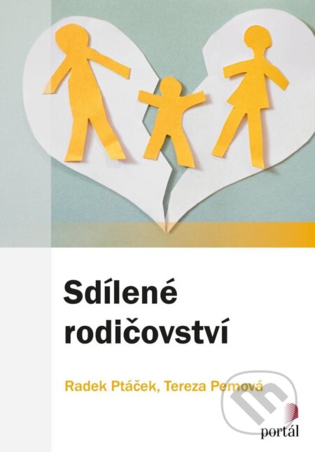 Kniha: Sdílené rodičovství (Radek Ptáček a Tereza Pemová). Portál, 2024 Kniha: Sdílené rodičovství (Radek Ptáček a Tereza Pemová). Portál, 2024