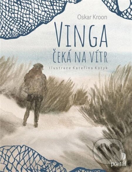 Kniha: Vinga čeká na vítr (Oskar Kroon). Portál, 2024 Kniha: Vinga čeká na vítr (Oskar Kroon). Portál, 2024