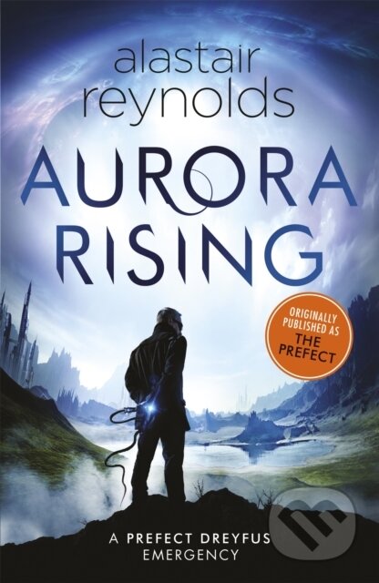 Kniha: Aurora Rising (Alastair Reynolds). Gollancz, 2017 Kniha: Aurora Rising (Alastair Reynolds). Gollancz, 2017