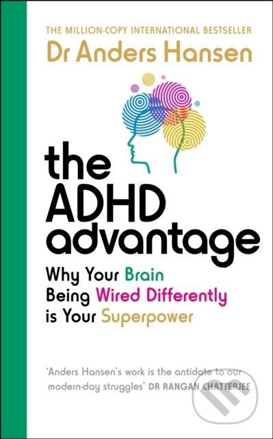Kniha: The ADHD Advantage (Anders Hansen). Vermilion, 2024 Kniha: The ADHD Advantage (Anders Hansen). Vermilion, 2024