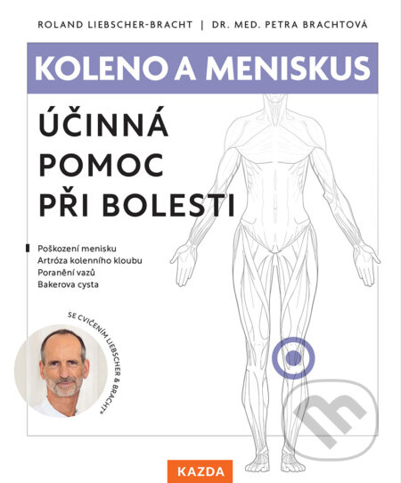 E-kniha: Koleno a meniskus (Roland Liebscher-Bracht). Nakladatelství KAZDA, 2024 E-kniha: Koleno a meniskus (Roland Liebscher-Bracht). Nakladatelství KAZDA, 2024