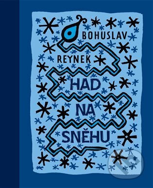 Kniha: Had na sněhu (Bohuslav Reynek). Petrkov, 2024 Kniha: Had na sněhu (Bohuslav Reynek). Petrkov, 2024