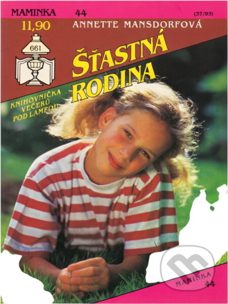 Kniha: Šťastná rodina (Annette Mansdorf). Ivo Železný, 1993 Kniha: Šťastná rodina (Annette Mansdorf). Ivo Železný, 1993