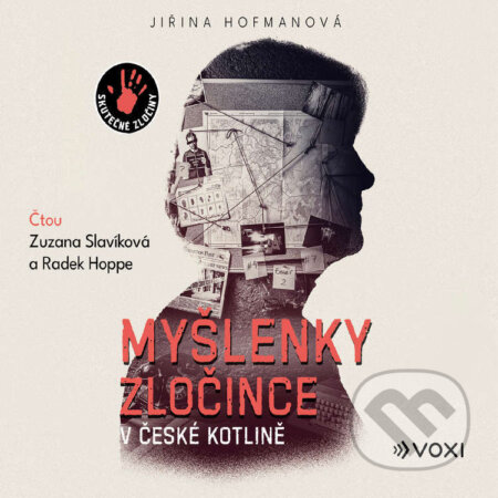Audiokniha: Myšlenky zločince v české kotlině (Jiřina Hofmanová). Voxi, 2024 Audiokniha: Myšlenky zločince v české kotlině (Jiřina Hofmanová). Voxi, 2024