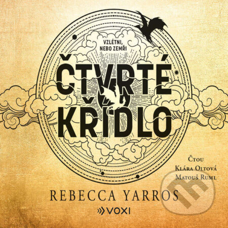 Audiokniha: Čtvrté křídlo (Rebecca Yarros). Voxi, 2024 Audiokniha: Čtvrté křídlo (Rebecca Yarros). Voxi, 2024