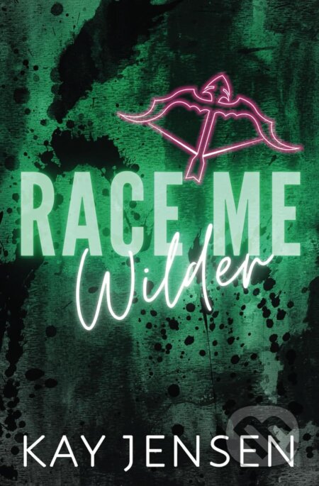 Kniha: Race Me Wilder (Kay Jensen). , 2024 Kniha: Race Me Wilder (Kay Jensen). , 2024