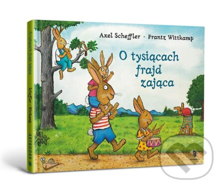 Kniha: O tysiącach frajd zająca (Axel Scheffler a Frantz Wittkamp). Artbooks Kniha: O tysiącach frajd zająca (Axel Scheffler a Frantz Wittkamp). Artbooks