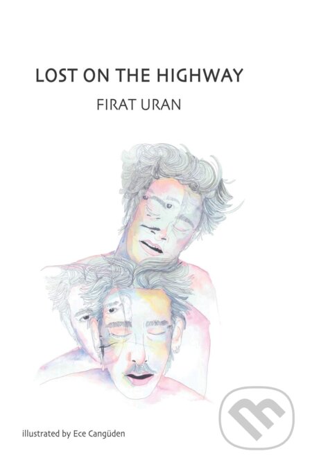 Kniha: Lost on the Highway (Firat Uran). , 2019 Kniha: Lost on the Highway (Firat Uran). , 2019